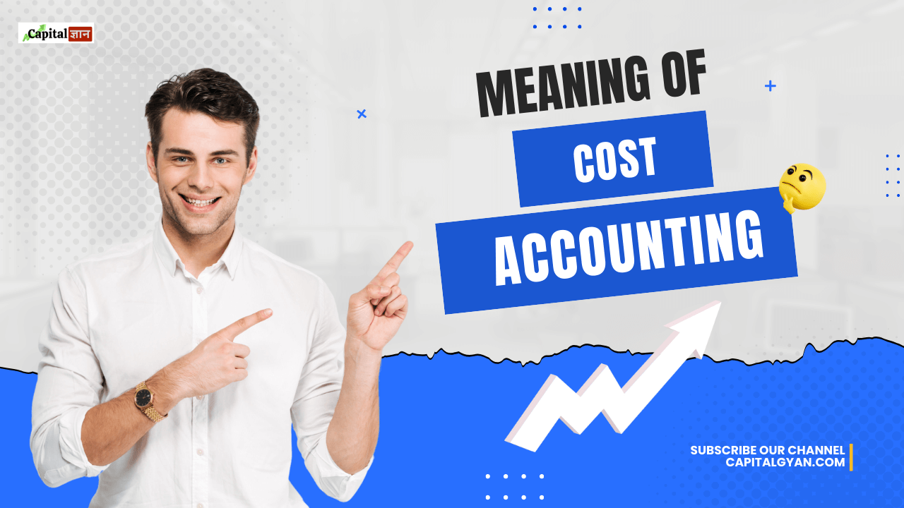 Meaning Of Cost Accounting in Hindi