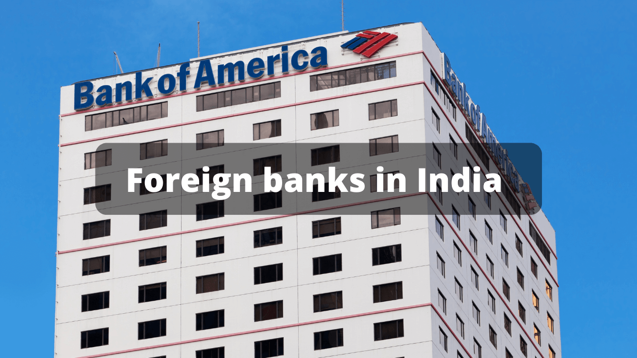 Foreign banks in India | (भारत में  विदेशी बैंक ?) | list of foreign banks in India [2022]