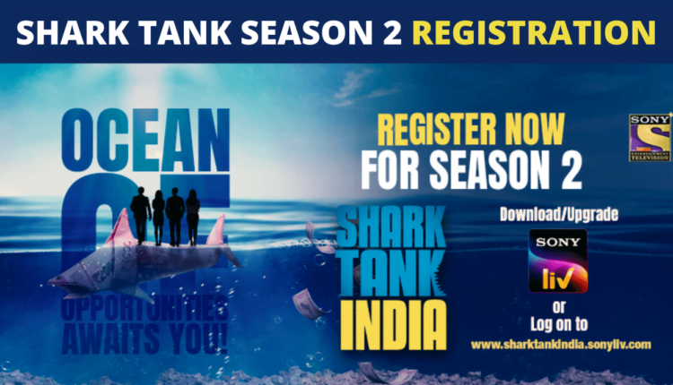 Shark Tank Season 2 Registration Process In Hindi | शार्क टैंक इंडिया सीजन 2 जल्द आ रहा है ?